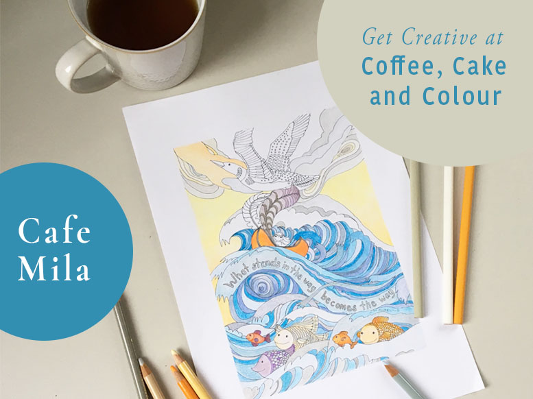 NEW! Coffee, Cake & Colour at Cafe Mila every Monday