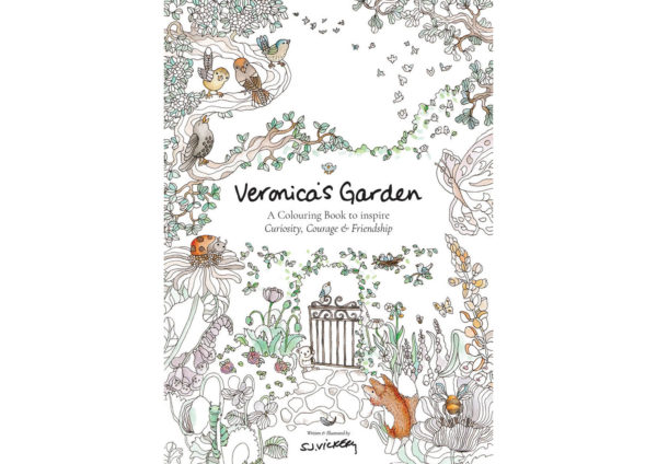Veronica's Garden A Colouring Book to inspire Curiosity, Courage & Friendship